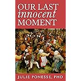 Our Last Innocent Moment