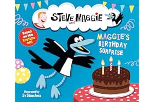 Steve and Maggie: Maggie's Birthday Surprise: Based on the hit YouTube series for toddlers, available to watch on Amazon Prime – A bright and happy ... story - The perfect gift for kids age 4, 5, 6