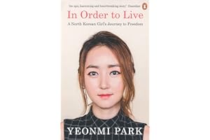 PENGUIN BOOKS LTD (UK) In Order To Live: A North Korean Girl's Journey to Freedom