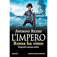 L'impero. Roma ha vinto