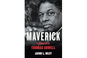 Maverick: A Biography of Thomas Sowell