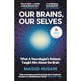 Our Brains, Our Selves: WINNER OF THE ROYAL SOCIETY TRIVEDI SCIENCE BOOK PRIZE