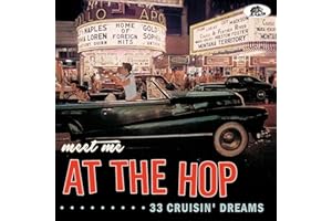 Meet Me At The Hop - 33 Cruisin' Dreams