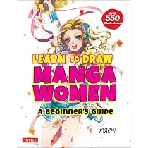 Learn to Draw Manga Women: A Beginner's Guide (With Over 550 ...