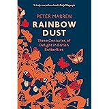 Rainbow Dust: Three Centuries of Delight in British Butterflies