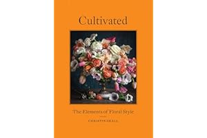 Cultivated: The Elements of Floral Style