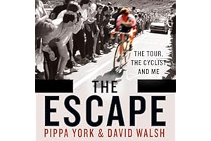 The Escape: The Tour, the Cyclist and Me