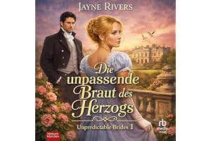 Die unpassende Braut des Herzogs