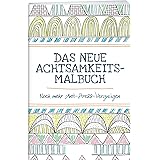 Das Achtsamkeitsmalbuch Mit Ubungen Ein Anti Stress Vergnugen Amazon De Farrarons Emma Bischoff Ursula Bucher
