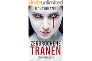 Zerbrochene Tränen: Psychothriller