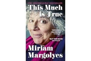This Much Is True: 'There's never been a memoir so packed with eye-popping, hilarious and candid stories' DAILY MAIL