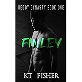 FINLEY: Decoy spin off series (Decoy Dynasty Book 1)