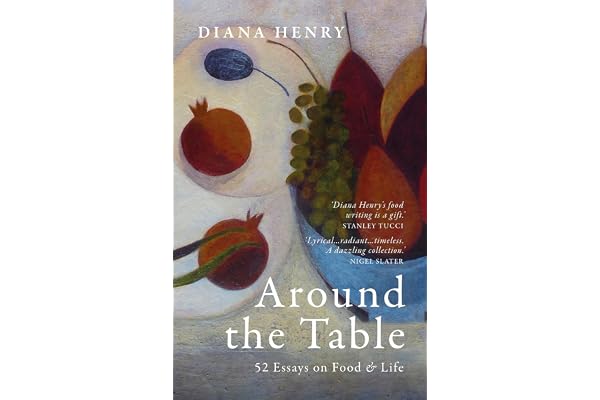 Around the Table: 52 Essays on Food & Life