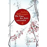 Die Frau des Zeitreisenden: Roman