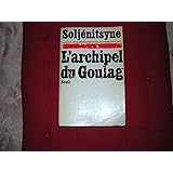 L'Archipel du Goulag, 1918-1956 : Essai d'investigation littéraire, tome 1
