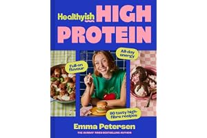 Healthyish High Protein: THE INSTANT 2026 SUNDAY TIMES BESTSELLER: Packed with flavourful recipes to support energy, meal pla
