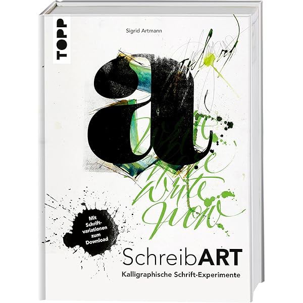 Schriftbilder – experimentelle Kalligrafie: 150 Variationen