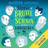 Storie brutte sulla scienza