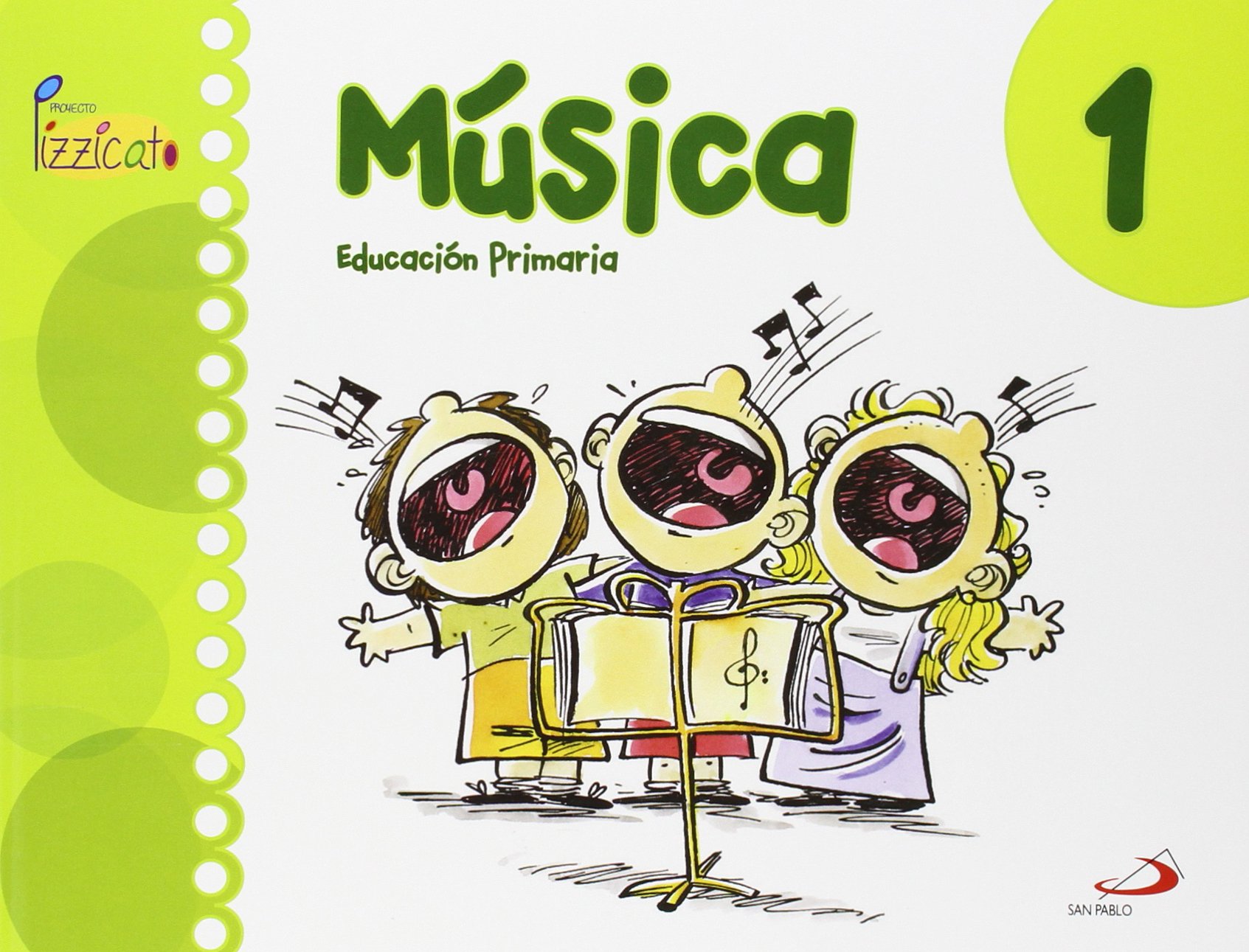 Música 1 - Proyecto Pizzicato - Libro del alumno: Educación Primaria