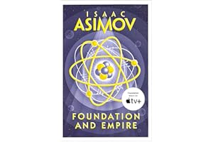 FOUNDATION AND EMPIRE: The greatest science fiction series of all time, now a major series from Apple TV+: Book 2