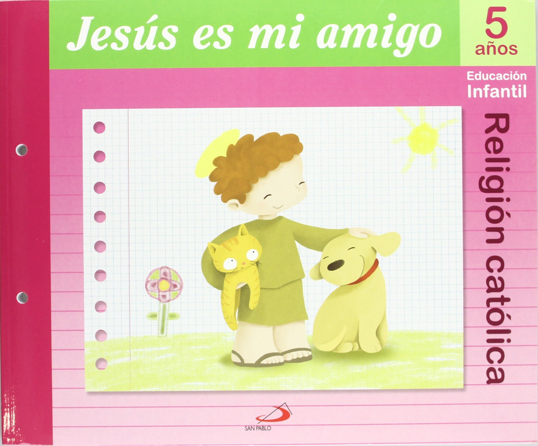 Proyecto Maná, Jesús es mi amigo, religión católica, Educación Infantil, 5 años: Educación Infantil. Libro del alumno