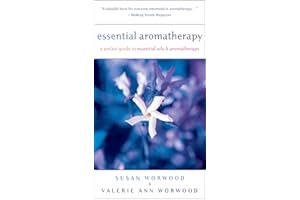Essential Aromatherapy: A Pocket Guide to Essentials Oils and Aromatherapy: A Pocket Guide to Essential Oils and Aromatherapy