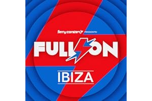 Ferry Corsten Presents Full On Ibiza