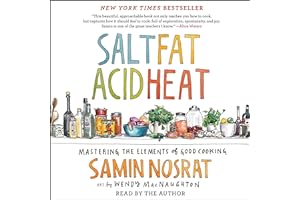 Salt, Fat, Acid, Heat: Mastering the Elements of Good Cooking