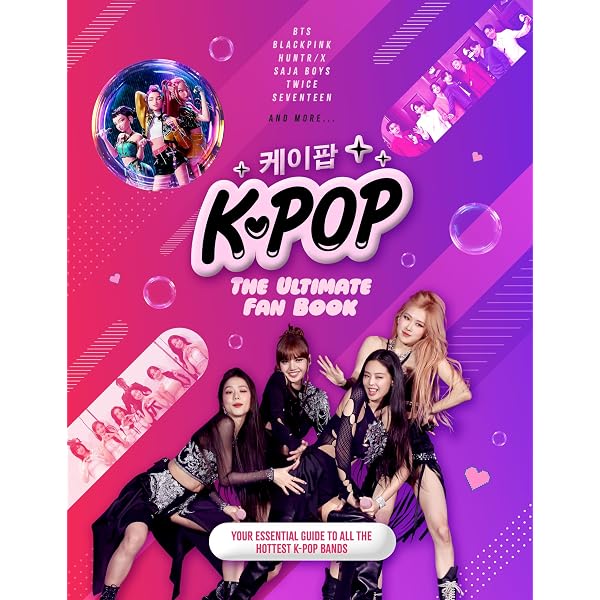 Story of K-Pop: The Ultimate Guide to the Global Phenomenon