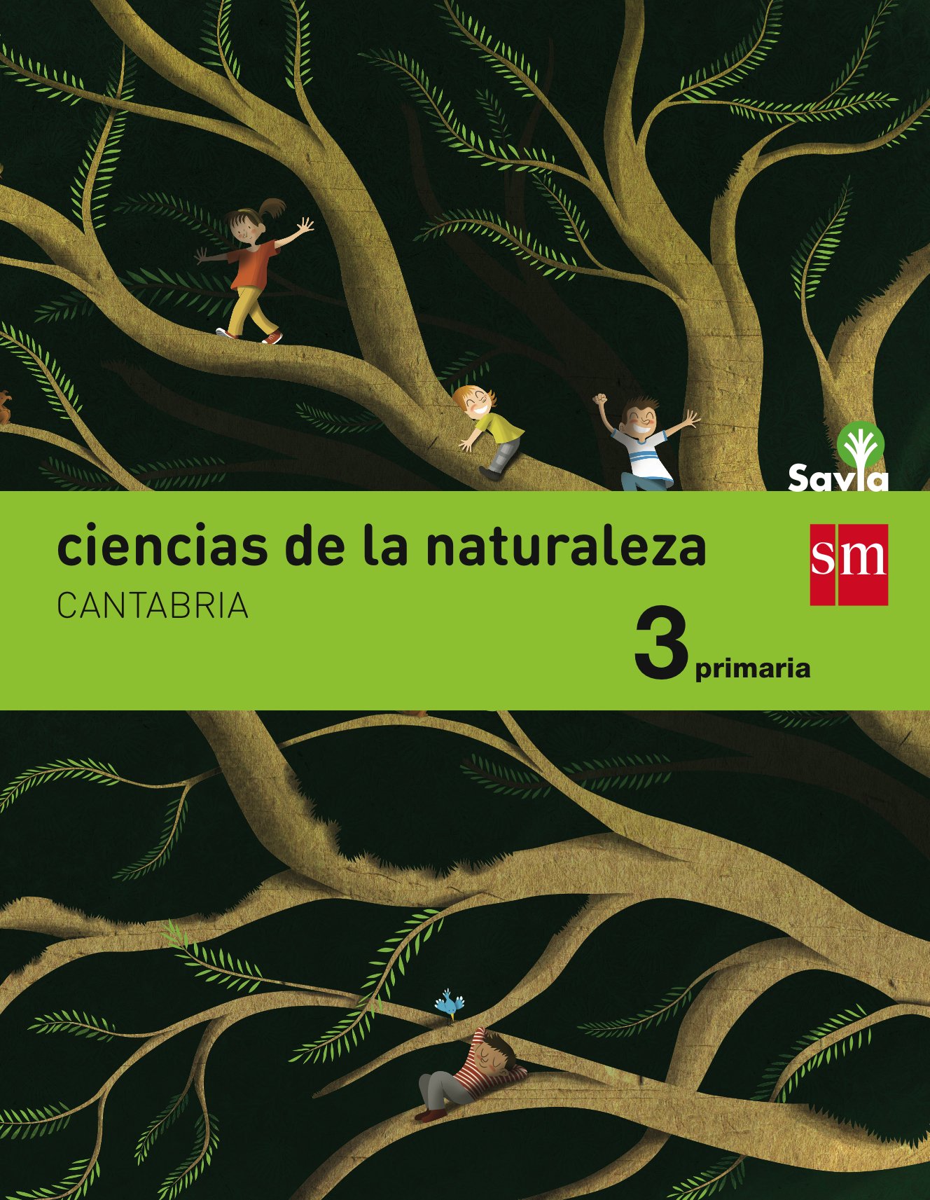 Ciencias de la naturaleza. 3 Primaria. Savia. Cantabria