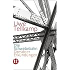 Die Schwebebahn: Dresdner Erkundungen (insel taschenbuch)