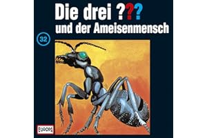 Die drei Fragezeichen - Folge 32: und der Ameisenmensch