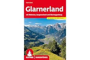Glarnerland: mit Walensee, Sarganserland und Obertoggenburg. 55 Touren. Mit GPS-Tracks (Rother Wanderführer)