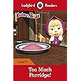 Ladybird Readers Level 2 - Masha and the Bear - Too Much Porridge! (ELT Graded Reader)