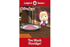 Ladybird Readers Level 2 - Masha and the Bear - Too Much Porridge! (ELT Graded Reader)