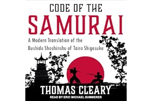 Code of the Samurai: A Modern Translation of the Bushido Shoshinshu of Taira Shigesuke