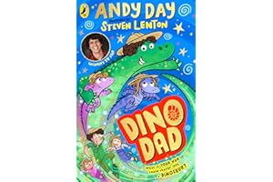 Dino Dad: The First Book From Children’s TV Star and Dinosaur Super-fan Andy Day: 1 (Dino Dad, 1)