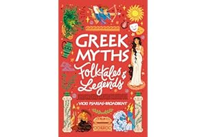 Greek Myths, Folktales and Legends: a new book in the Scholastic Classics series from award-winning author Vicki Psarias-Broadbent