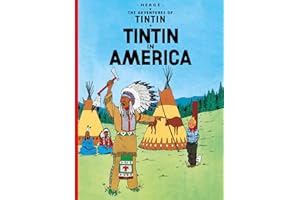 Tintin in America: The Official Classic Children’s Illustrated Mystery Adventure Series (The Adventures of Tintin)