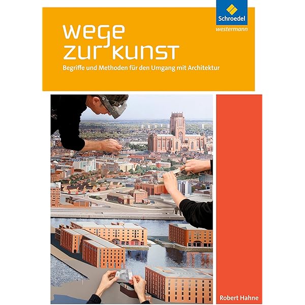 Architektur. Werkbetrachtungen von der Antike bis zur Gegenwart