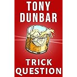 Trick Question: A Hard-Boiled New Orleans Legal Thriller (Tubby Dubonnet #3) (The Tubby Dubonnet Series) (English Edition)