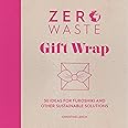 Zero Waste: Gift Wrap: 30 ideas for furoshiki and other sustainable solutions: 1