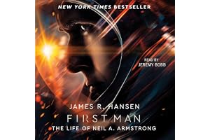 First Man: The Life of Neil A. Armstrong