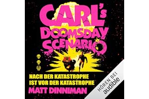 Carl’s Doomsday Scenario: Nach der Katastrophe ist vor der Katastrophe