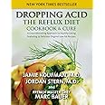 Dropping Acid: The Reflux Diet Cookbook & Cure : Koufman, Jamie, Stern ...