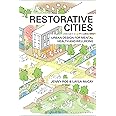 Restorative Cities: urban design for mental health and wellbeing
