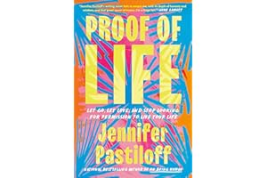 Proof of Life: Let Go, Let Love, and Stop Looking for Permission to Live Your Life