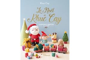 Le Noël de Khuc Cay: 10 adorables créations au crochet