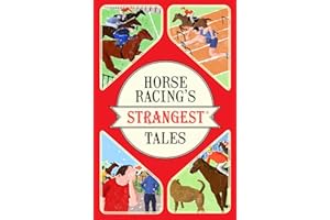 Horse Racing's Strangest Tales