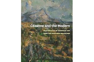 Cezanne and the Modern: Masterpieces of European Art from the Pearlman Collection (Princeton University Art Museum Monograph Series)